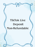 TikTok Deposit (Non-Refundable)